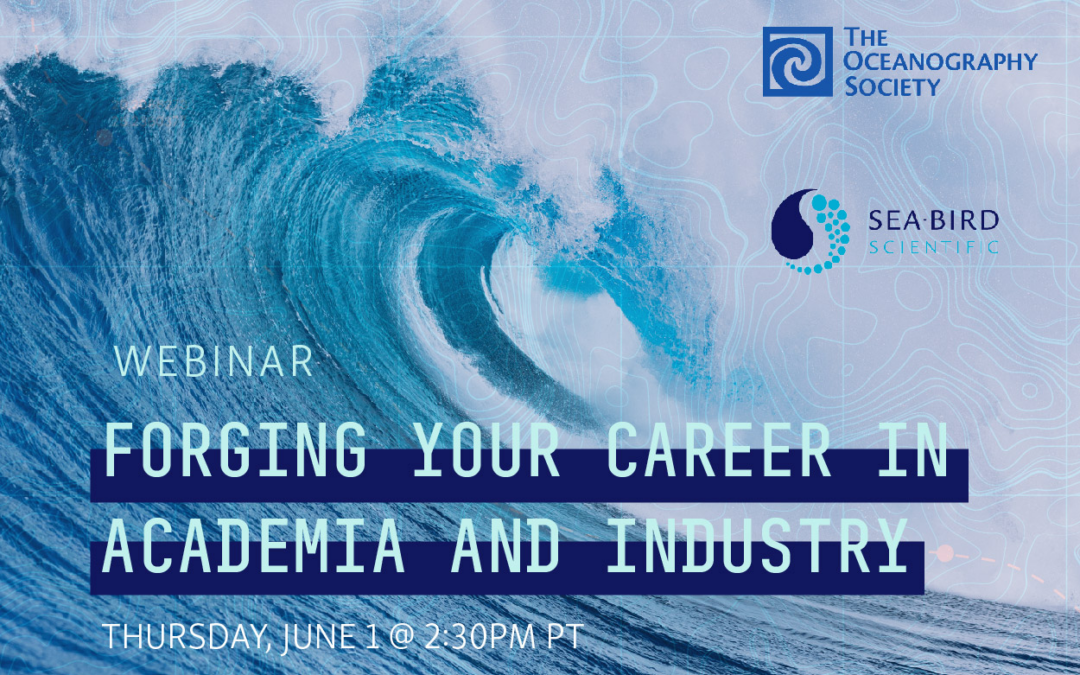 Webinar | Forging Your Career in Academia and Industry with The Oceanography Society and Sea-Bird Scientific