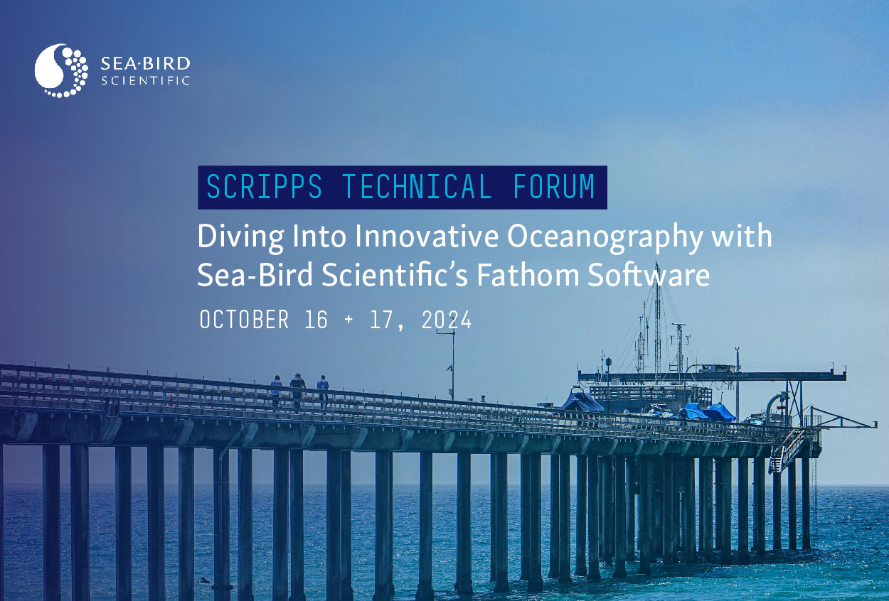 Scripps Technical Forum: Diving Into Innovative Oceanography with Sea-Bird Scientific’s Fathom Software